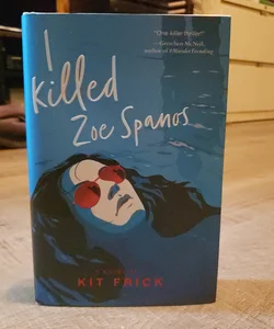 I Killed Zoe Spanos