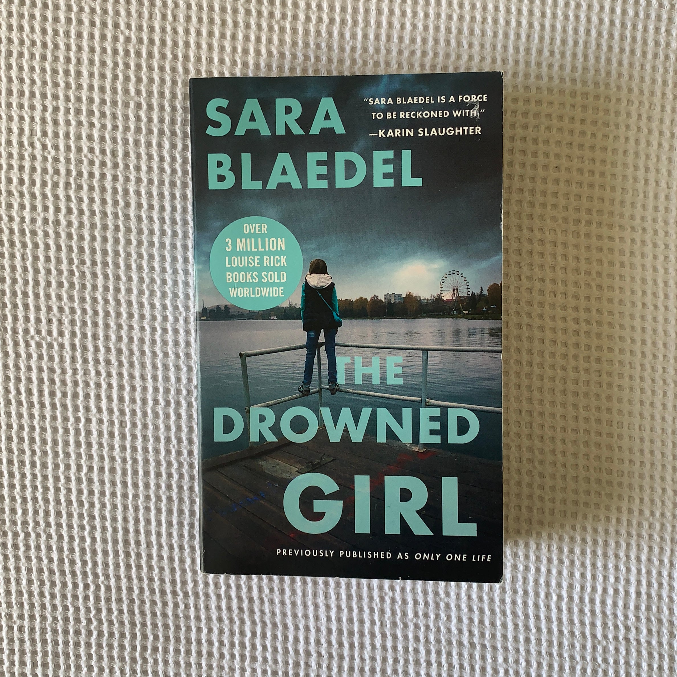 The Drowned Girl (previously Published As Only One Life)