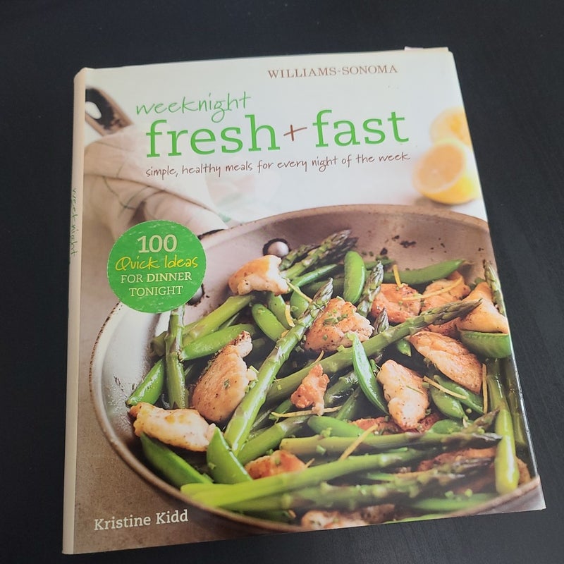 Weeknight Fresh and Fast (Williams-Sonoma)