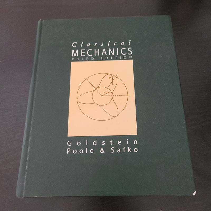 Classical Mechanics Third Edition Hardcover by Goldstein, Poole & Safko