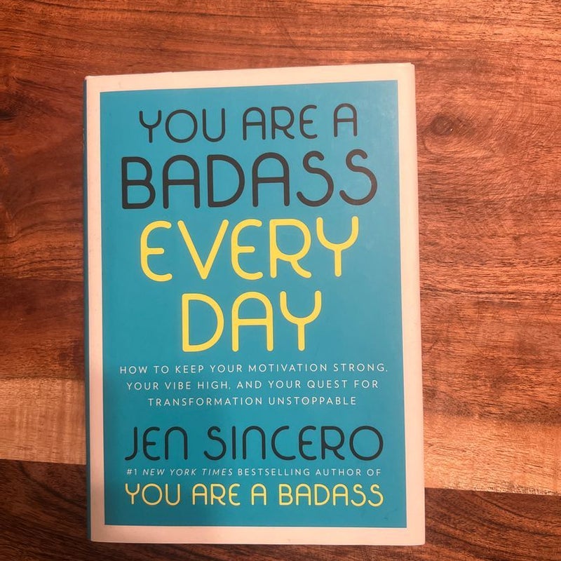 You Are a Badass Every Day