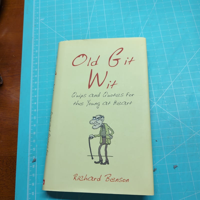 Old Git Wit By Richard Benson