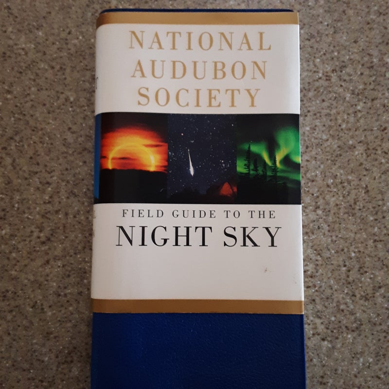 The Audubon Society Field Guide to the Night Sky
