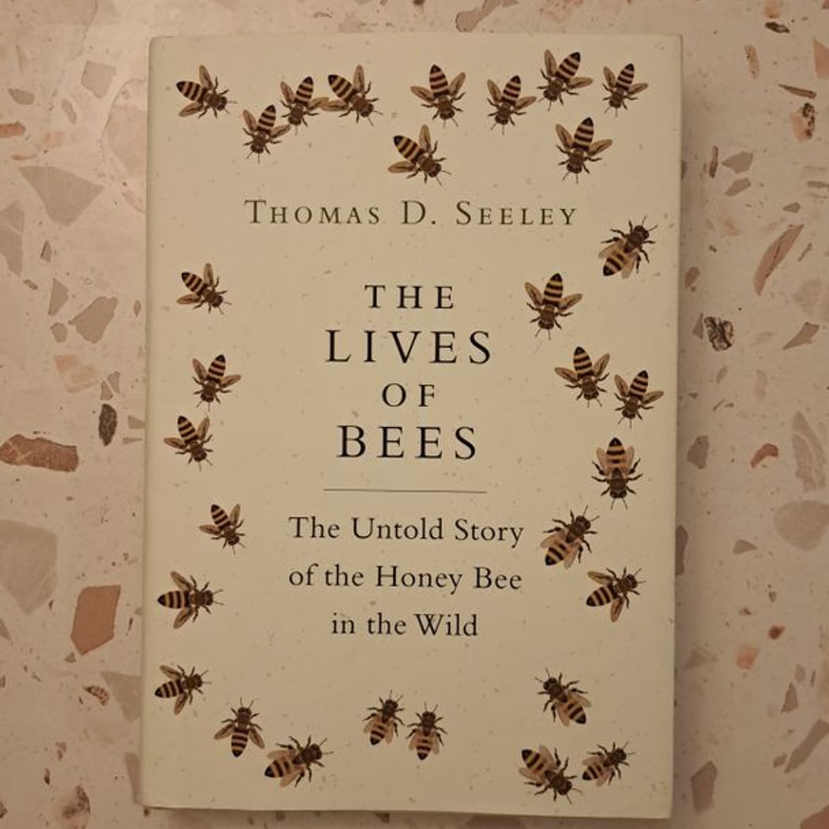 The Lives of Bees by Thomas D. Seeley