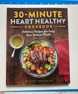 30-Minute Heart Healthy Cookbook