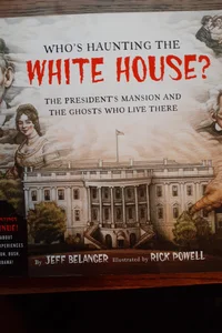 Who's Haunting the White House?