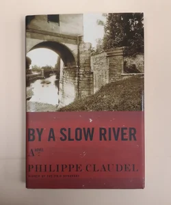 By a slow river