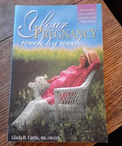Your Pregnancy Week By Week (3)