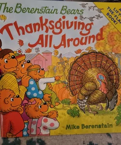 The Berenstain Bears: Thanksgiving All Around