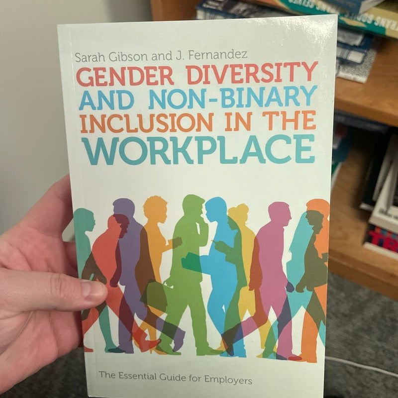 Gender Diversity and Non-Binary Inclusion in the Workplace