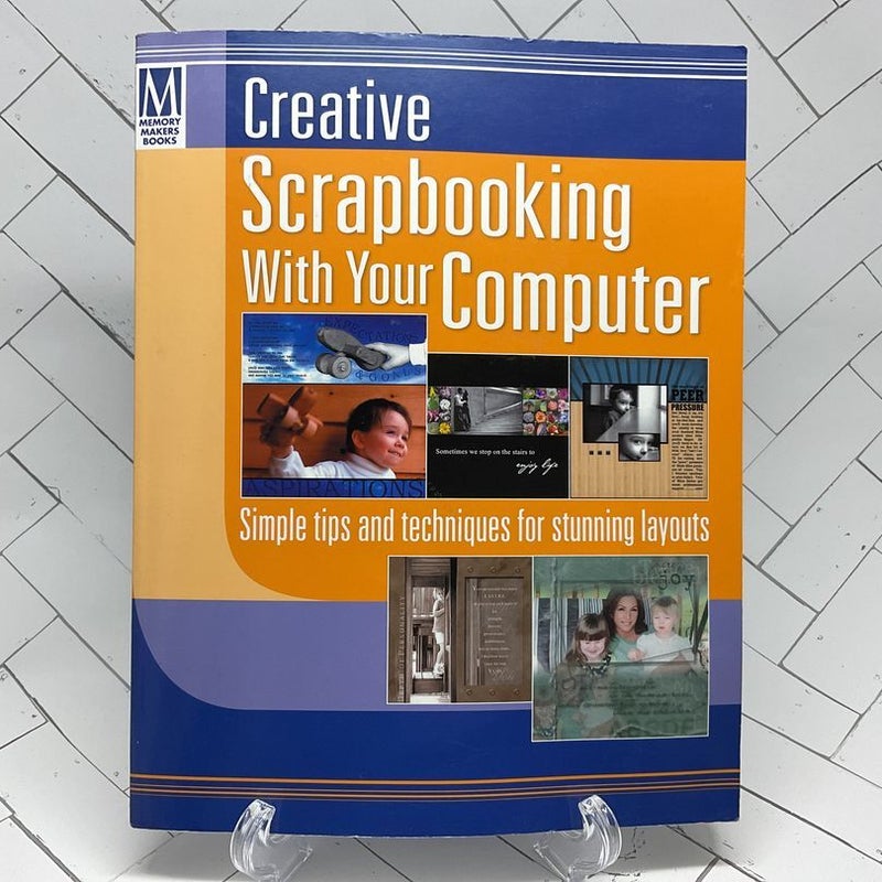 Creative Scrapbooking with Your Computer