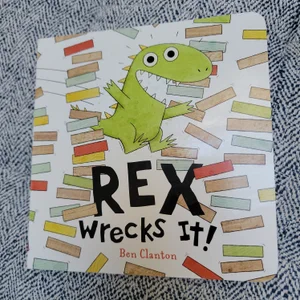 Rex Wrecks It!