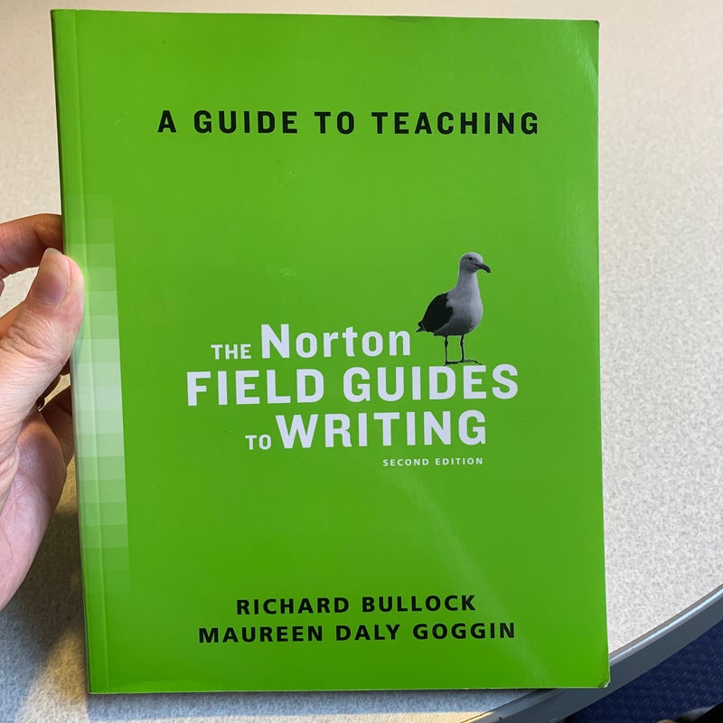 A Guide to Teaching the Norton Field Guides to Writing