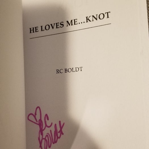 Signed - He Loves Me... KNOT