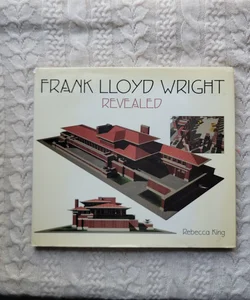 Frank Lloyd Wright Revealed
