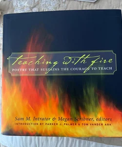Teaching with Fire