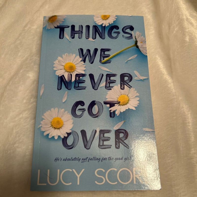 Things We Never Got Over