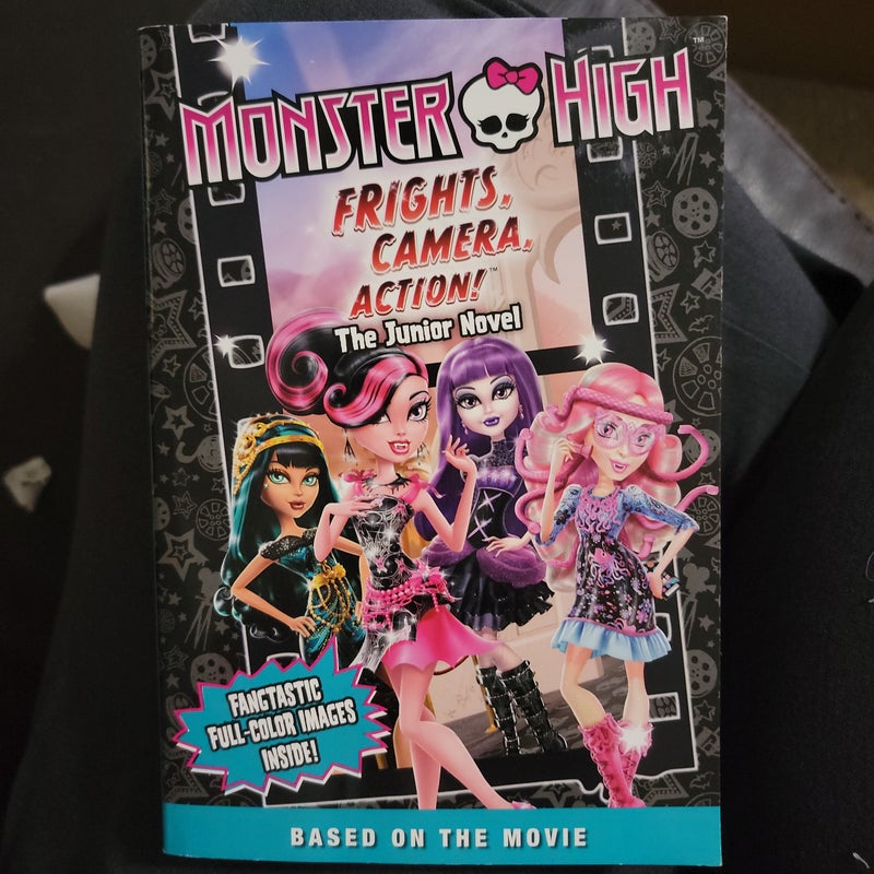 Monster High: Frights, Camera, Action! the Junior Novel