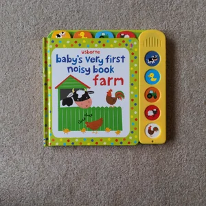 Baby's Very First Noisy Book Farm