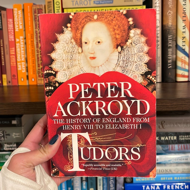 Tudors: the History of England from Henry VIII to Elizabeth I