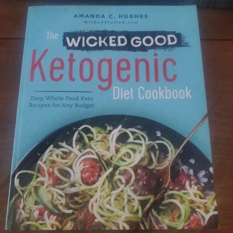 The Wicked Good Ketogenic Diet Cookbook