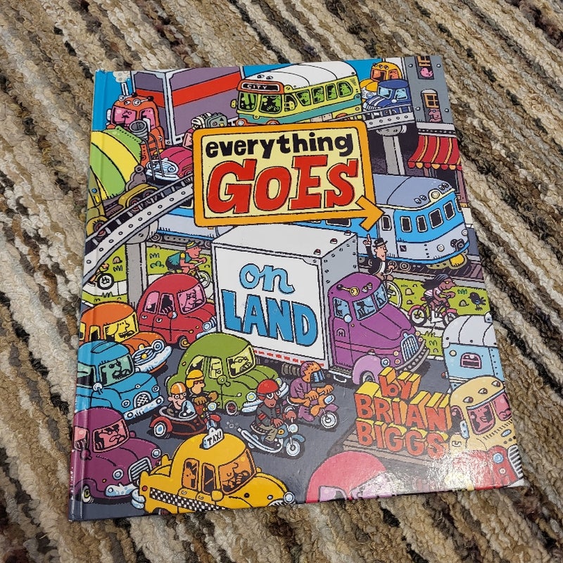 Everything Goes: on Land