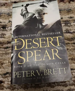 The Desert Spear: Book Two of the Demon Cycle