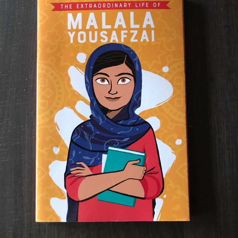 The Extraordinary Life of Malala Yousafzai