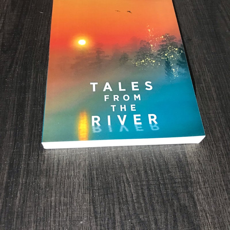 Tales from the River