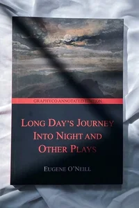 Long Day's Journey into Night and Other Plays