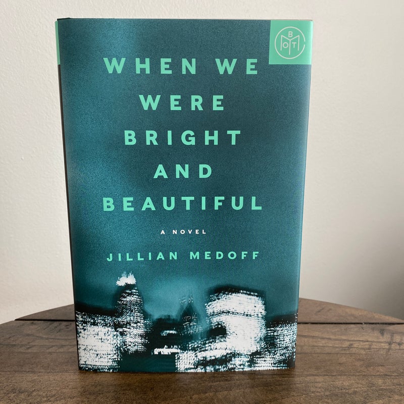 When We Were Bright and Beautiful