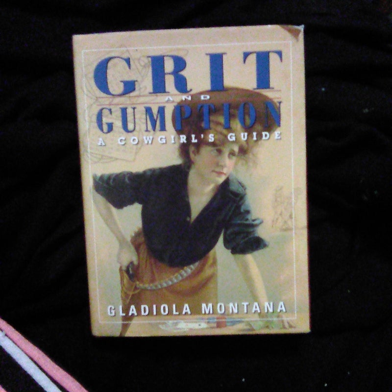 Grit and Gumption