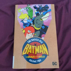 Batman: the Brave and the Bold: the Bronze Age Vol. 2