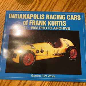 Indianapolis Racing Cars of Frank Kurtis