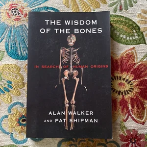 The Wisdom of the Bones