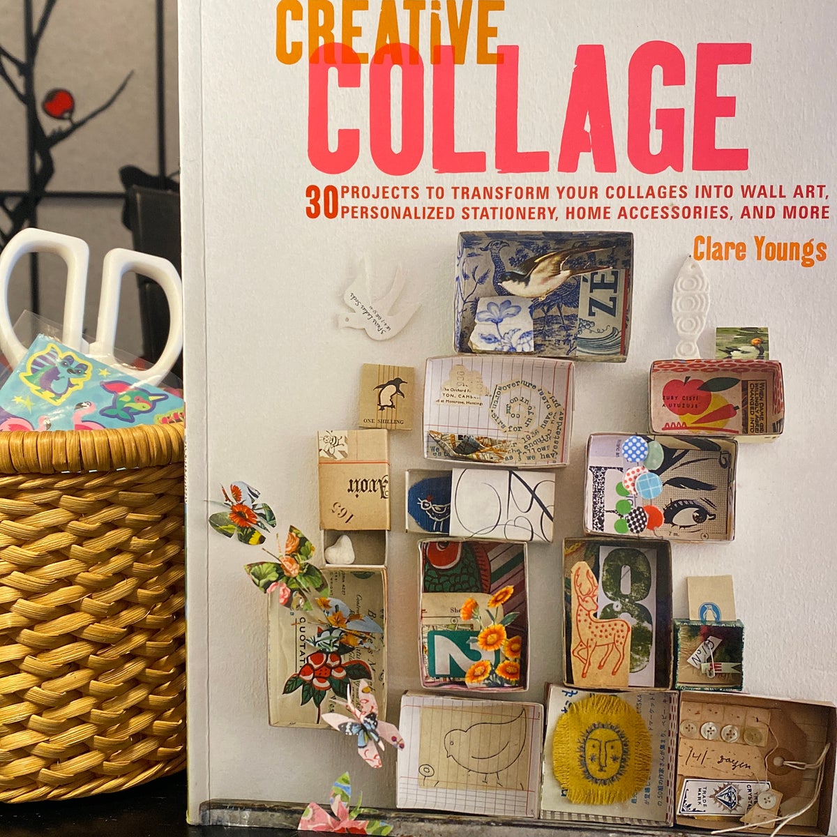 Creative Collage: 30 projects to transform your collages into wall