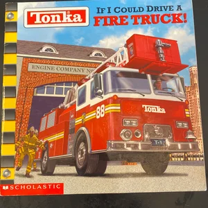 If I Could Drive a Fire Truck!