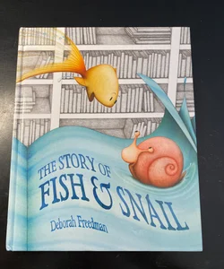 The Story of Fish and Snail