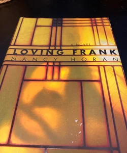 *Novel: Frank Lloyd Wright       Loving Frank