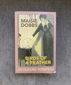Maisie Dobbs & Birds of a Feather 