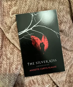 The Silver Kiss