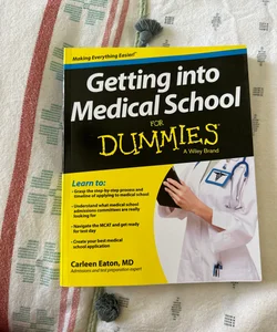 Getting into Medical School for Dummies