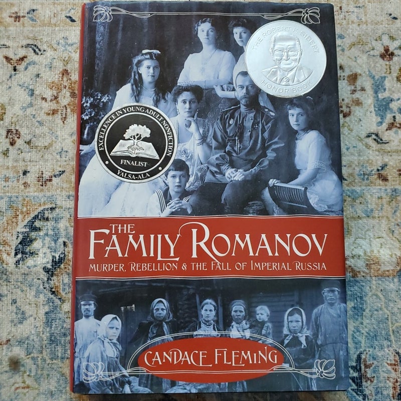 The Family Romanov: Murder, Rebellion, and the Fall of Imperial Russia