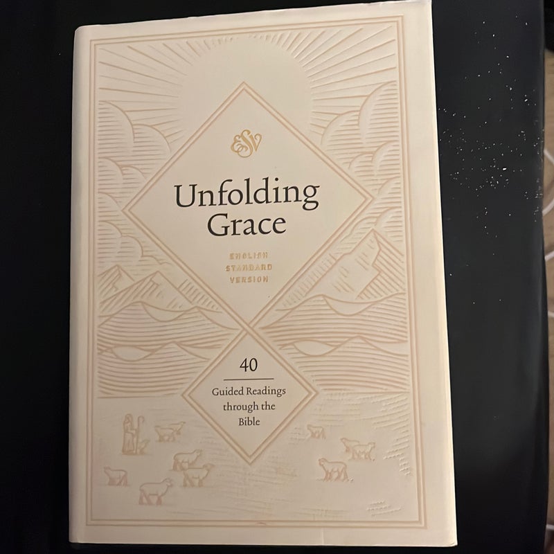 Unfolding Grace: 40 Guided Readings Through the Bible