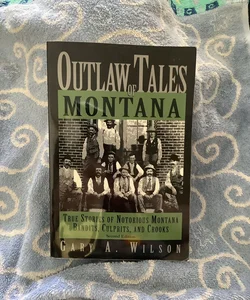 Outlaw Tales of Montana 