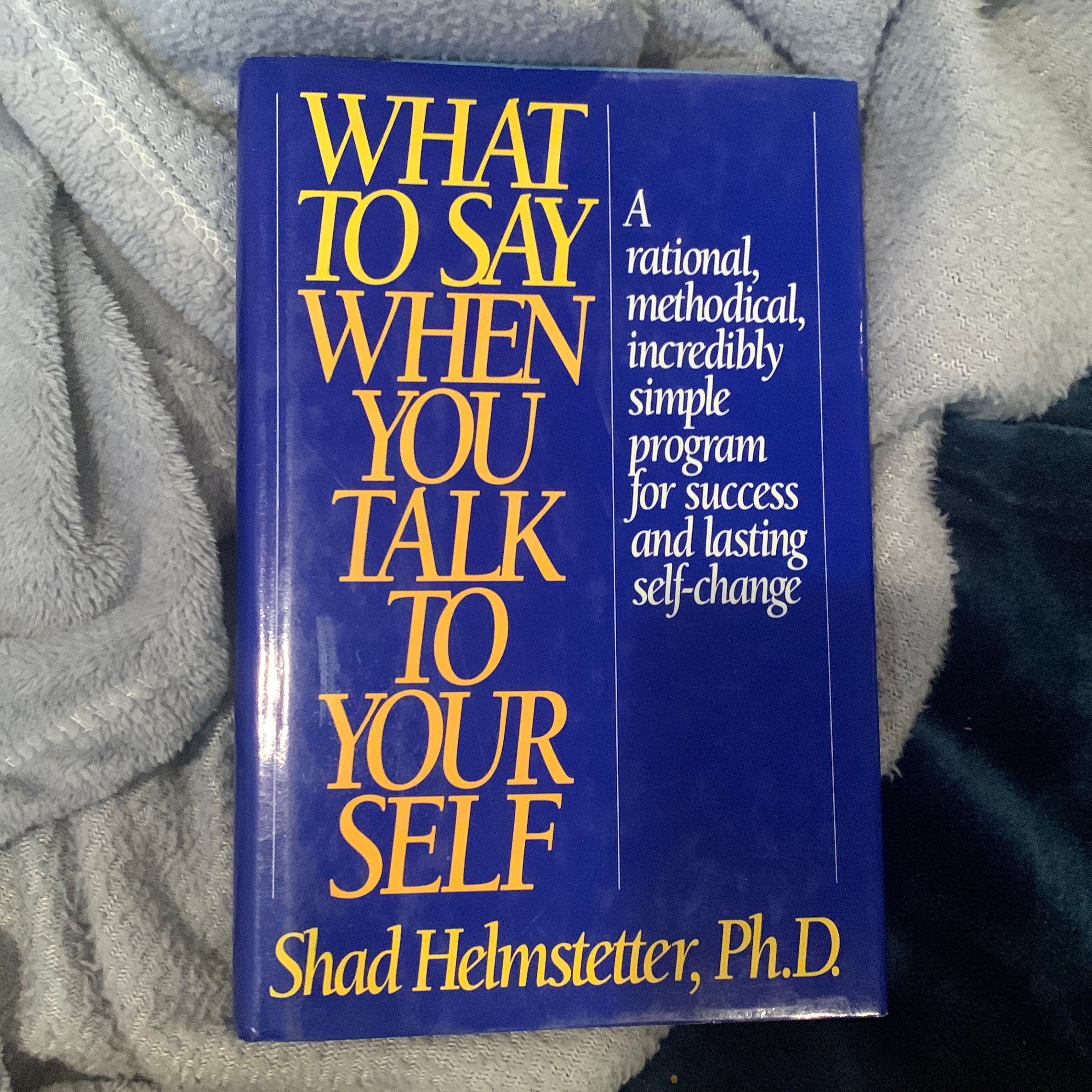 What to Say When You Talk to Your Self