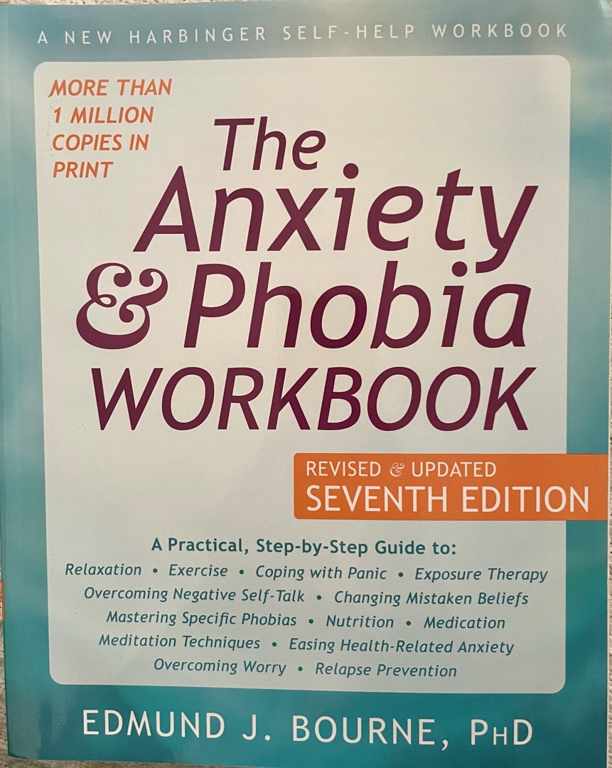 The Anxiety and Phobia Workbook