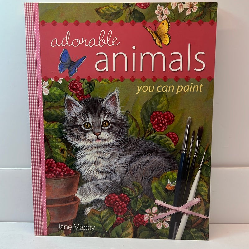 Adorable Animals You Can Paint by Jane Maday