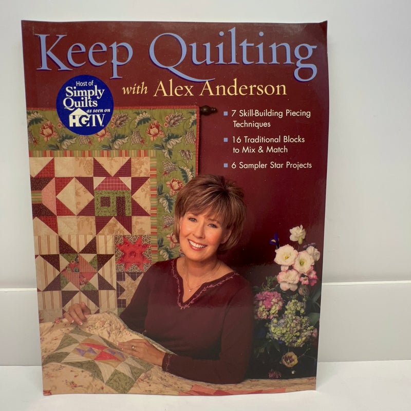 Keep Quilting with Alex Anderson