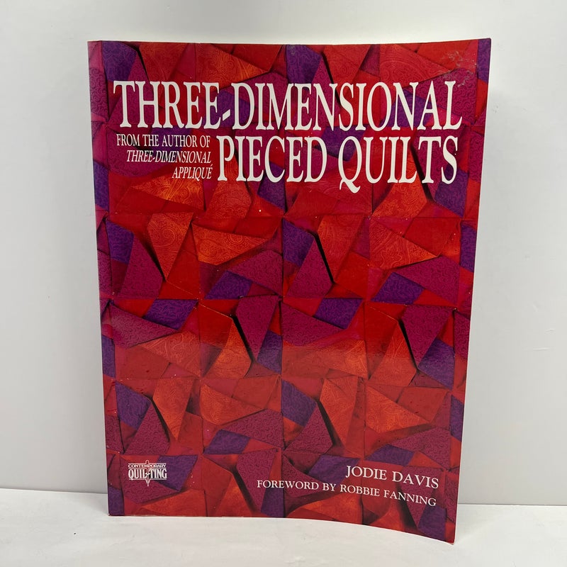 Three-Dimensional Pieced Quilts